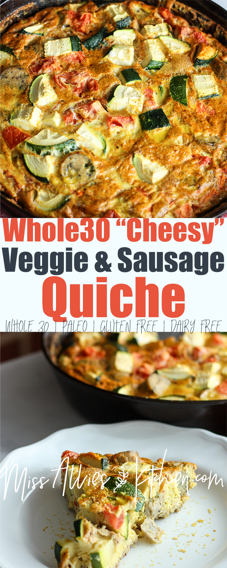 Whole30 "Cheesy" Veggie & Sausage Quiche 